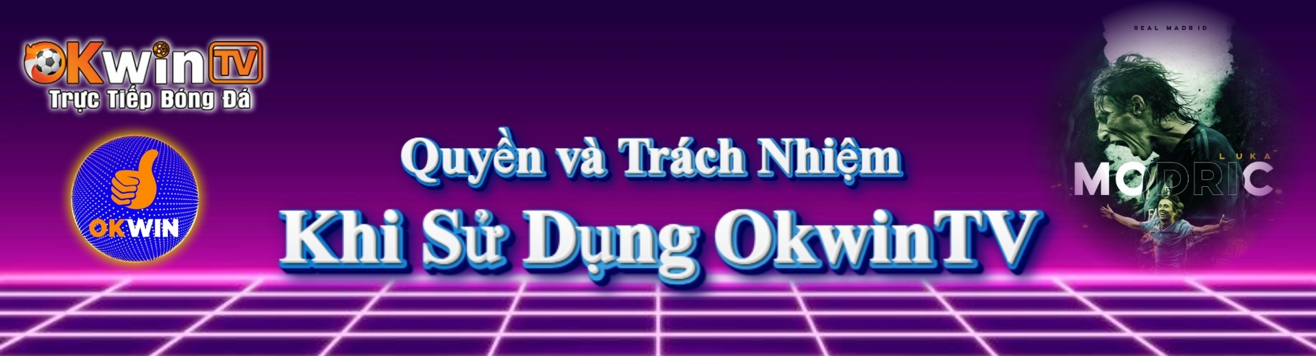 OKWINTV Quyền và trách nhiệm khi sử dụng OkwinTV