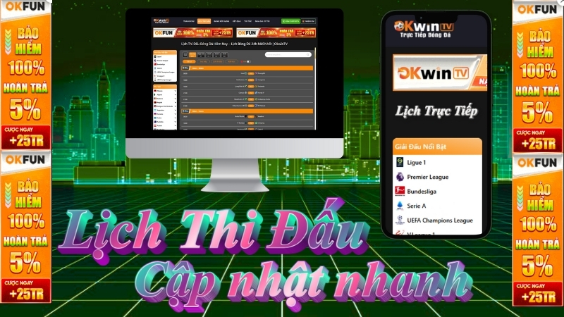 OKWINTV - Ưu điểm khi xem lịch thi đấu bóng đá trực tuyến trên OKWINTV